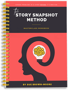 Workbook and course: The Story Snapshot Method by Sue Brown-Moore