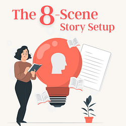 The 8-Scene Story Setup