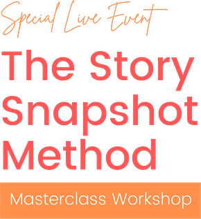 The LIVE Story Snapshot Method Webinar, February 18, 2023