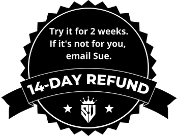 14-day refund policy: If it's not for you, email Sue (see conditions)