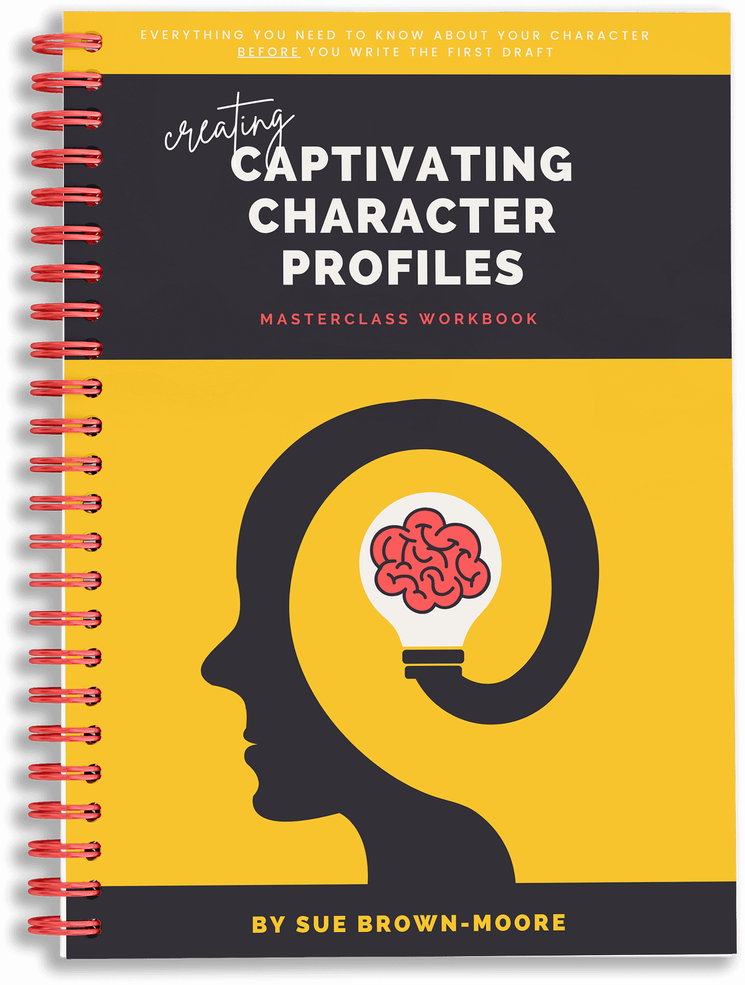 Workbook and course: Creating Captivating Character Profiles by Sue Brown-Moore